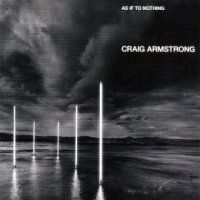 Craig Armstrong > As if to Nothing