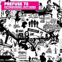 Prefuse 73 > Extinguished Outtakes