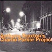 Anthony Braxton > Charlie Parker Project