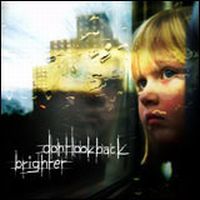 Dont look back > Brighter