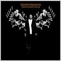 Roots Manuva > Alternately Deep