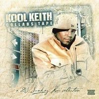 Kool Keith > Collabs Tapes