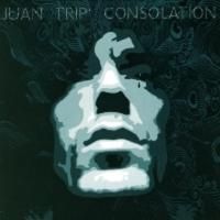 Juan Trip > Consolation
