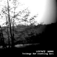 Library Tapes > Feeling for Something Lost