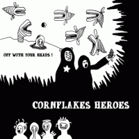 Cornflakes Heroes > Off  With Your Heads!