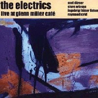 The Electrics > Live at Glenn Miller Caf� 
