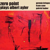 Zero Point > Plays Albert Ayler