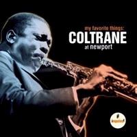 John Coltrane > My Favorite Things: Coltrane at Newport