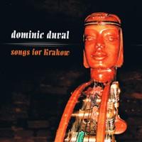 Dominic Duval > Songs for Krakow