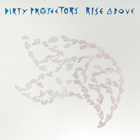 Dirty Projectors > Rise Above
