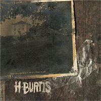 H-Burns > How Strange It Is to Be Anything at All 