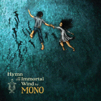 Mono > Hymn to the immortal wind