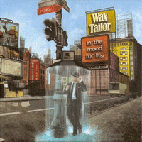 Wax Tailor > In the mood for life