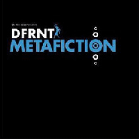 DFRNT > Metafiction